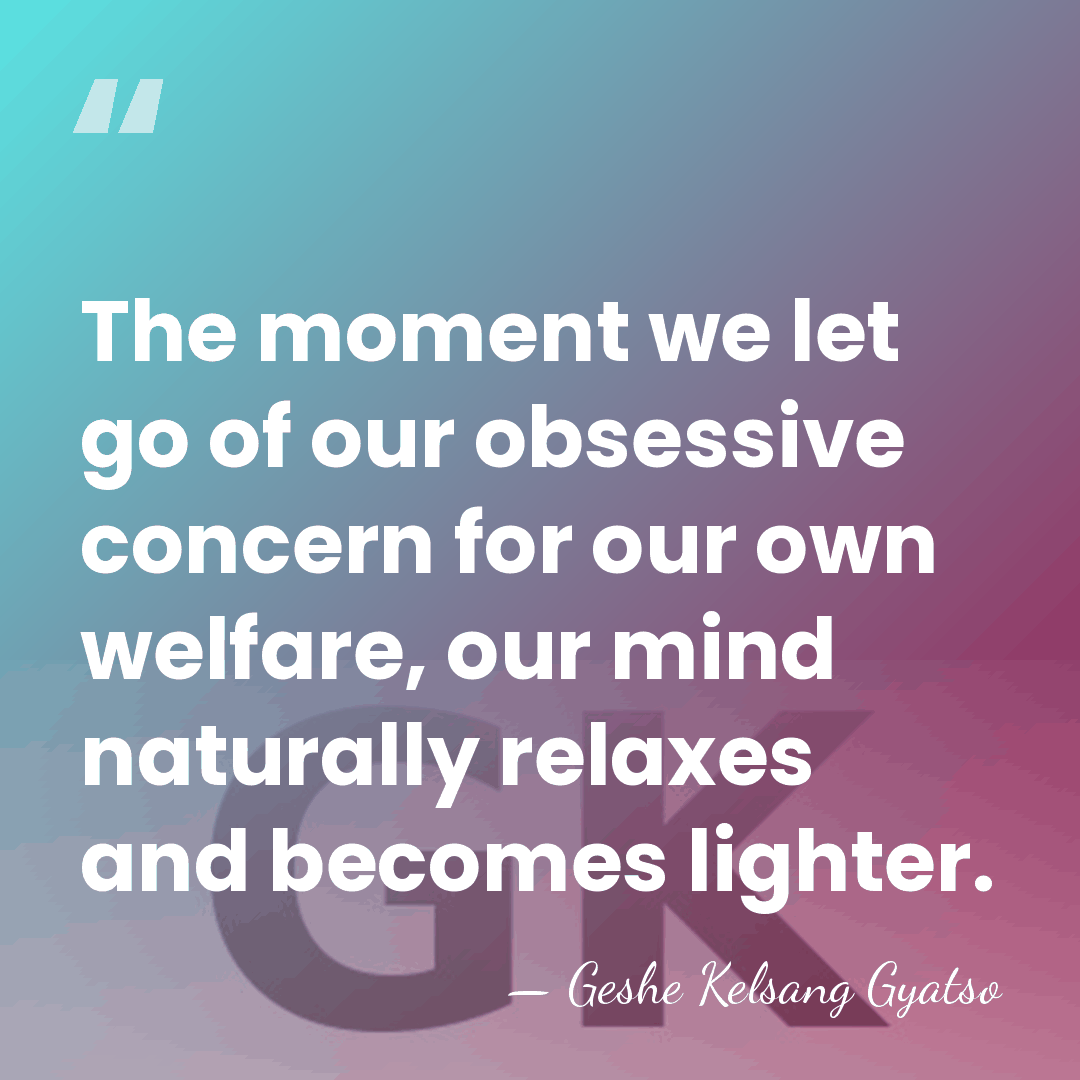 The moment we let go of our obsessive concern for our own&hellip; - Geshe Kelsang Gyatso