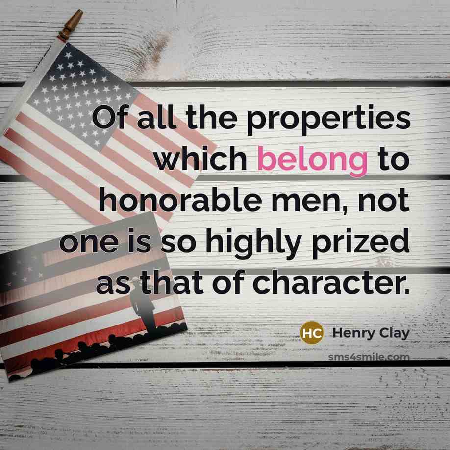“Of all the properties which belong to honorable men, not…” quote by Henry Clay