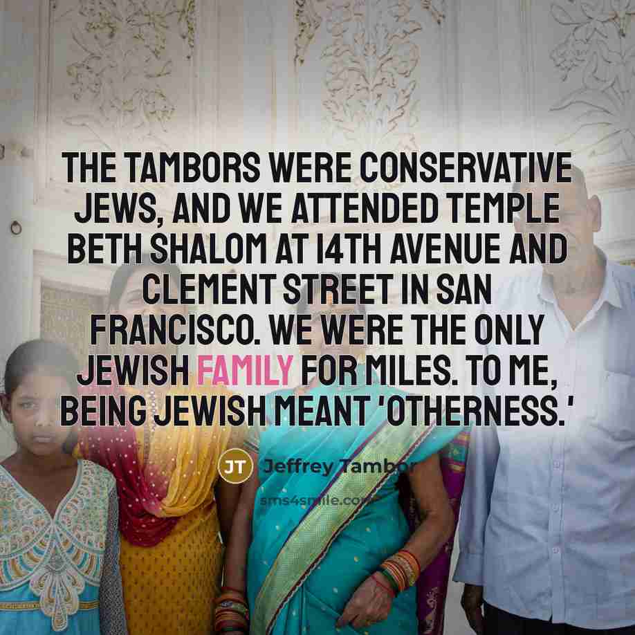 “The Tambors were conservative Jews, and we attended Temple Beth…” quote by Jeffrey Tambor