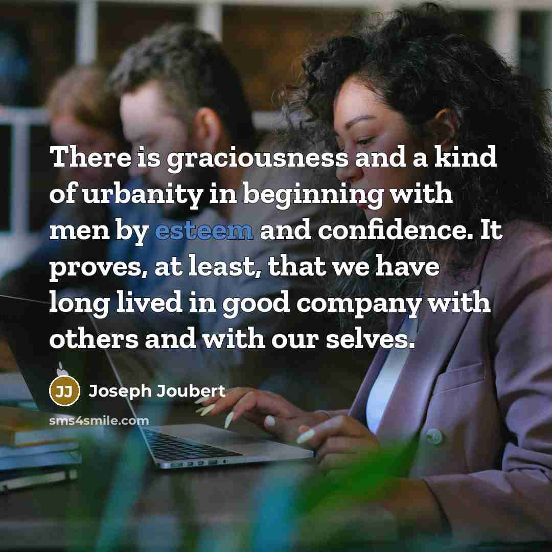 “There is graciousness and a kind of urbanity in beginning…” quote by Joseph Joubert