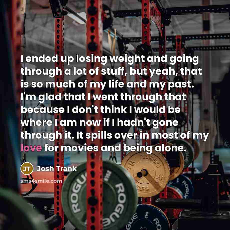 “I ended up losing weight and going through a lot…” quote by Josh Trank
