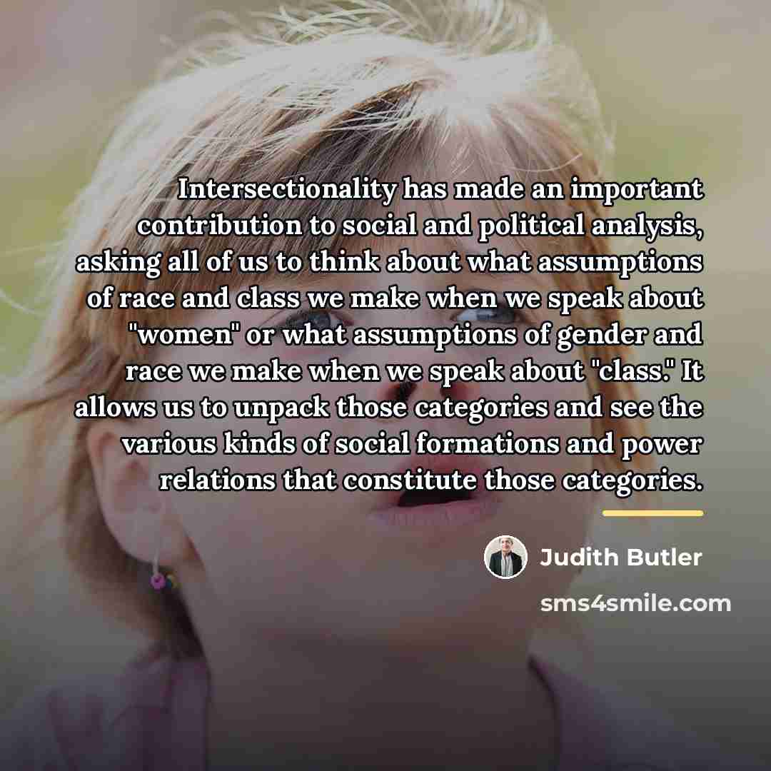“Intersectionality has made an important contribution to social and political…” quote by Judith Butler
