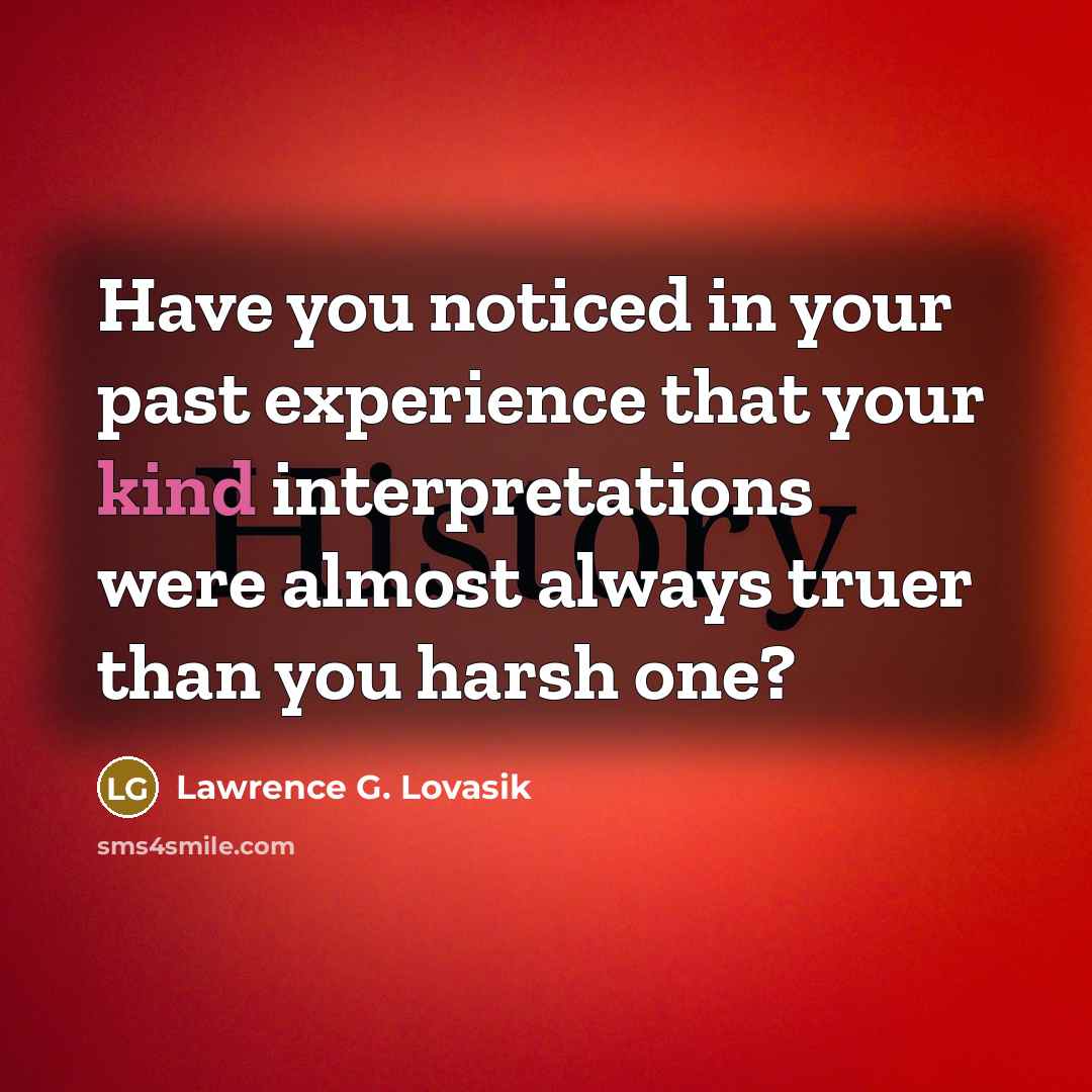 “Have you noticed in your past experience that your kind…” quote by Lawrence G. Lovasik