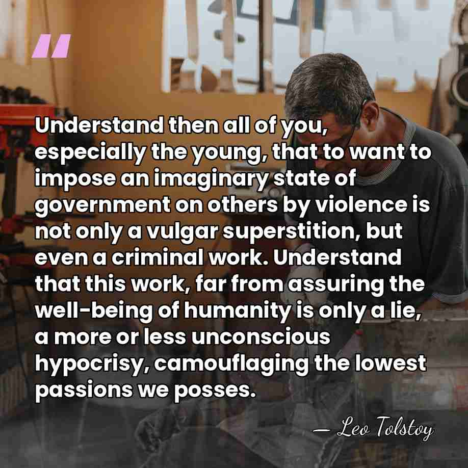 Understand then all of you, especially the young, that to want to&hellip; - Leo Tolstoy