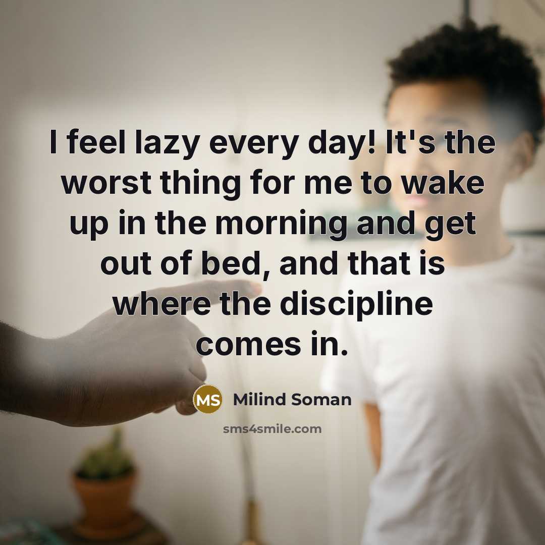 “I feel lazy every day! It's the worst thing for…” quote by Milind Soman