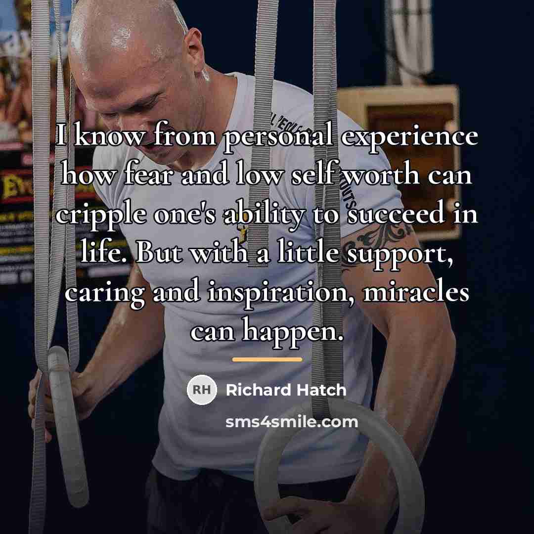 “I know from personal experience how fear and low self…” quote by Richard Hatch