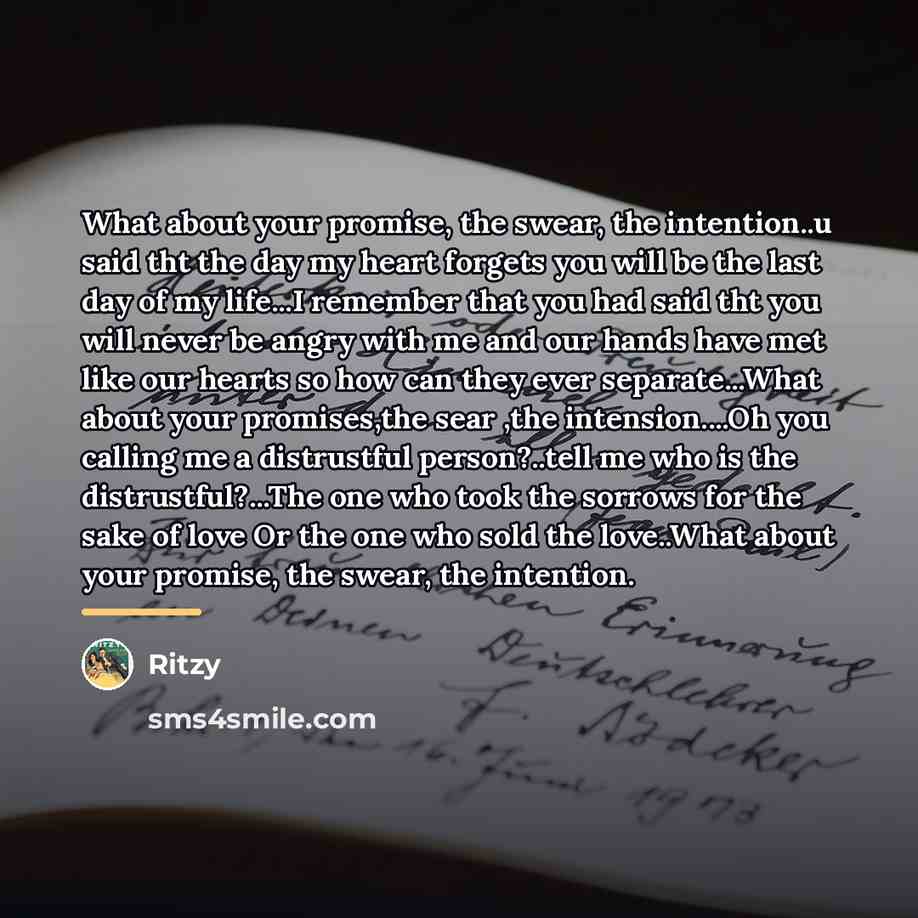 “What about your promise, the swear, the intention..u said tht…” quote by Ritzy