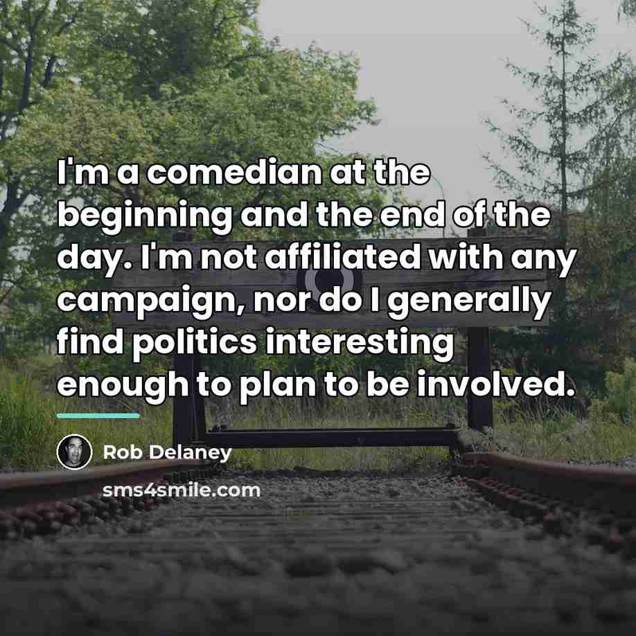 “I'm a comedian at the beginning and the end of…” quote by Rob Delaney