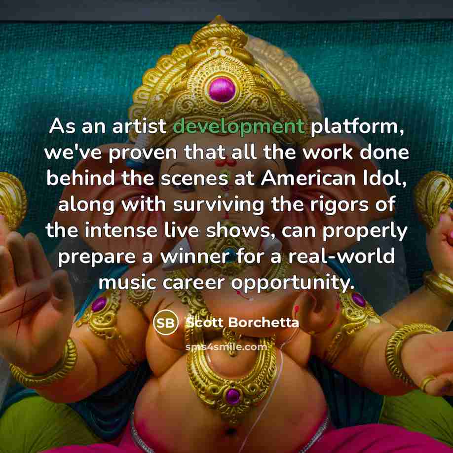 “As an artist development platform, we've proven that all the…” quote by Scott Borchetta