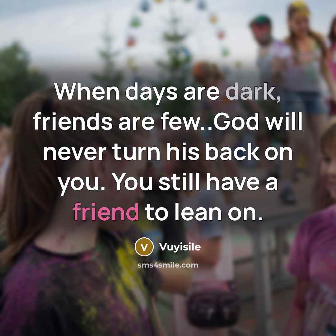 “When days are dark, friends are few..God will never turn…” quote by Vuyisile