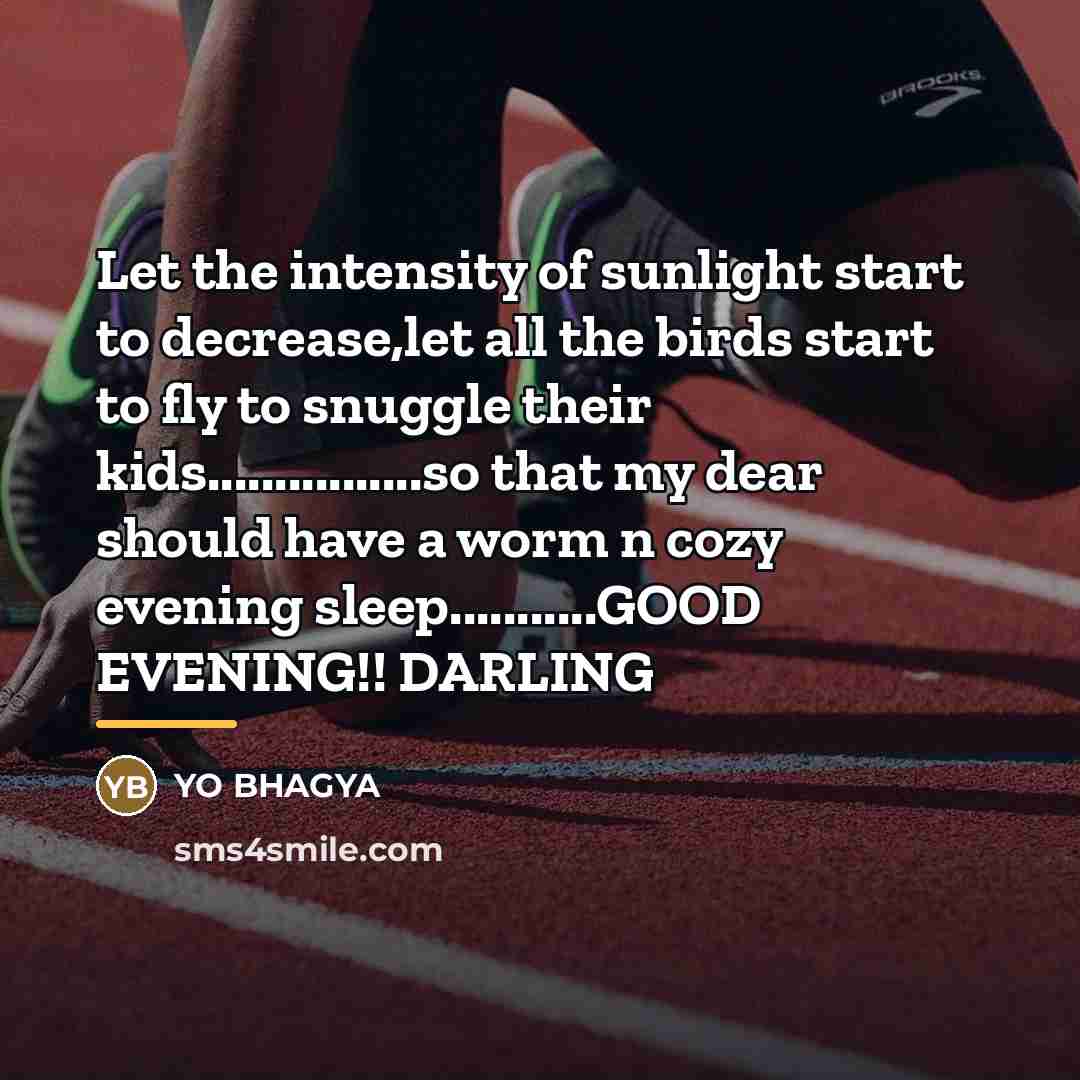 “Let the intensity of sunlight start to decrease,let all the…” quote by Yo Bhagya