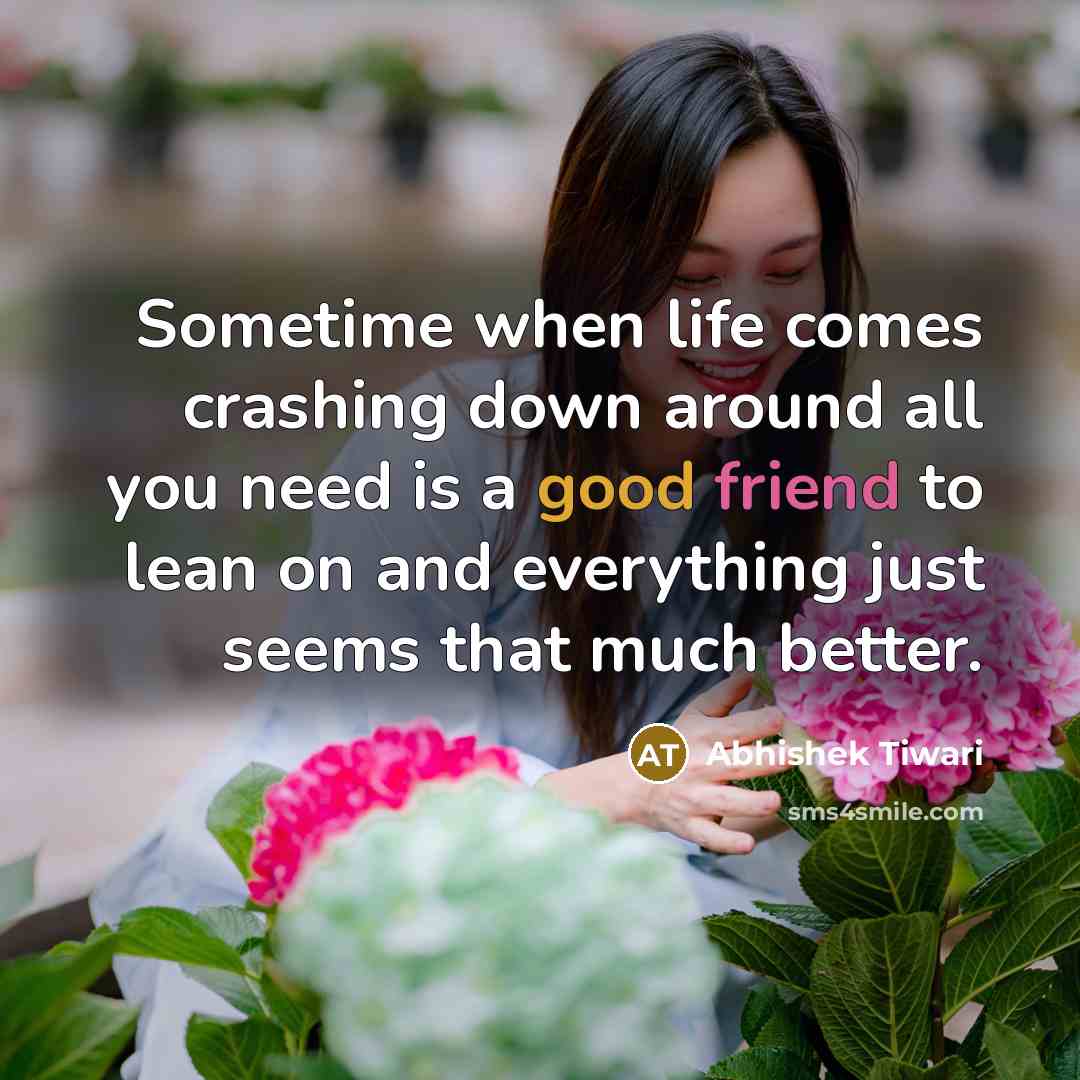 “Sometime when life comes crashing down around all you need…” quote by Abhishek Tiwari