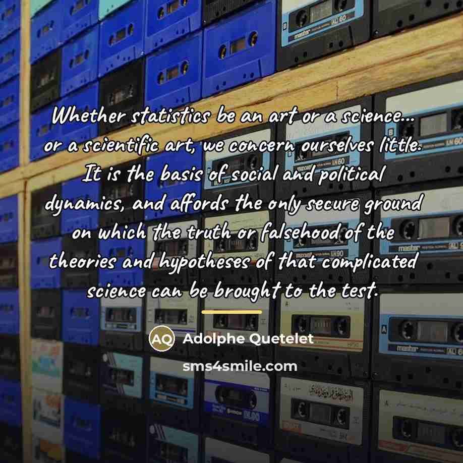 “Whether statistics be an art or a science... or a…” quote by Adolphe Quetelet
