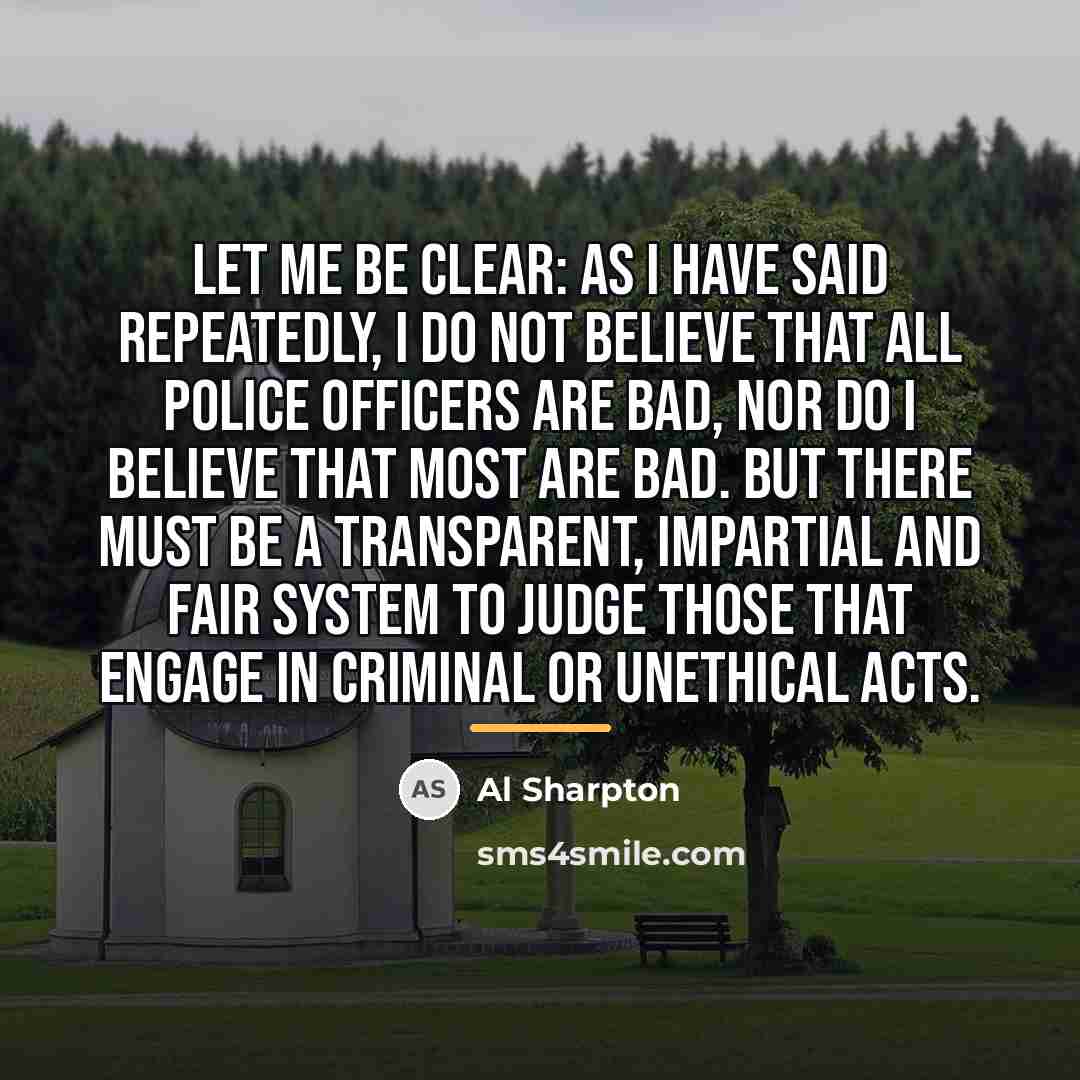 “Let me be clear: as I have said repeatedly, I…” quote by Al Sharpton