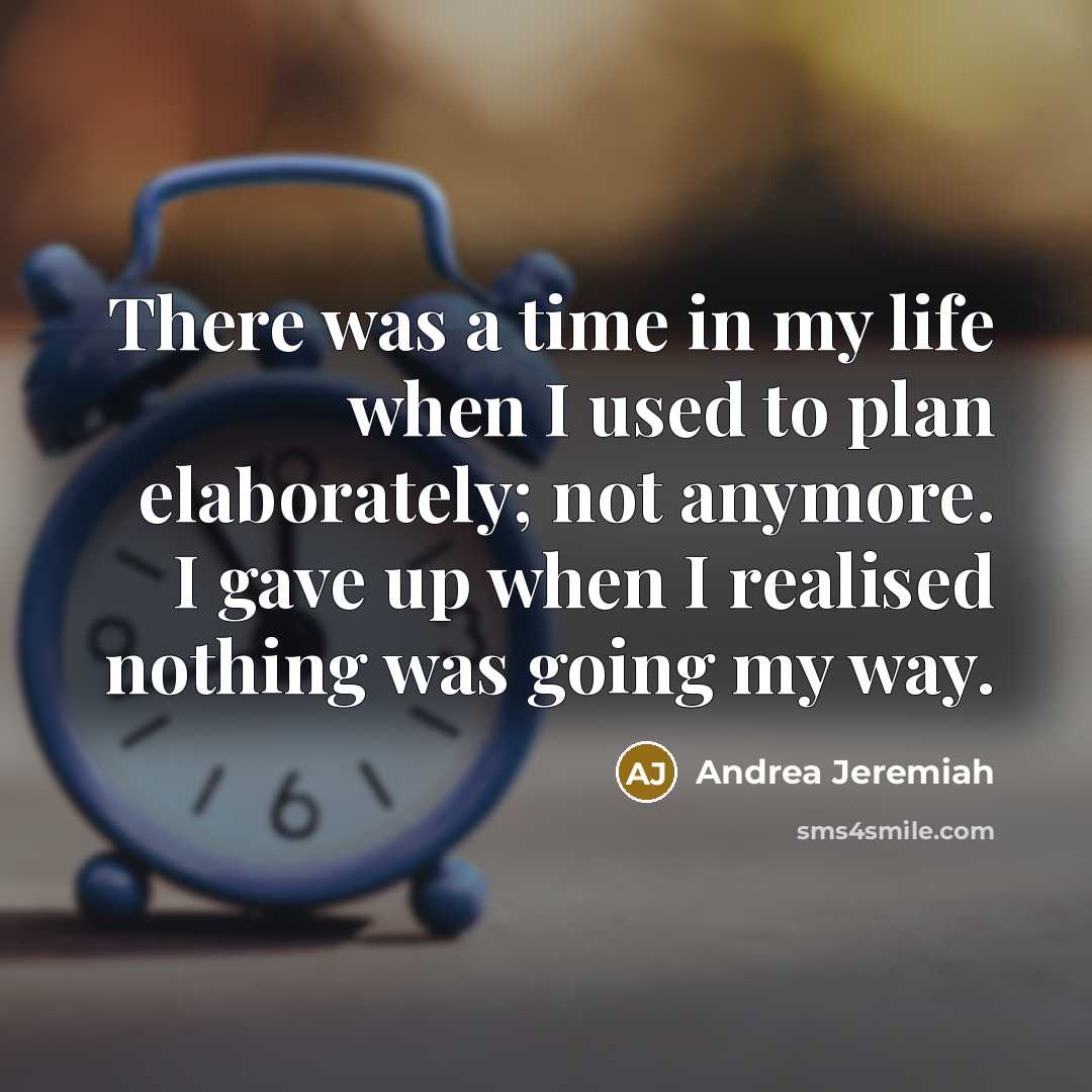 “There was a time in my life when I used…” quote by Andrea Jeremiah