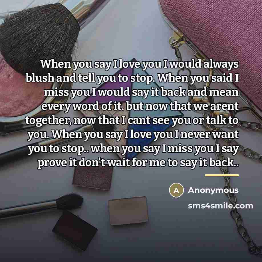 “When you say I love you I would always blush…” quote by Anonymous
