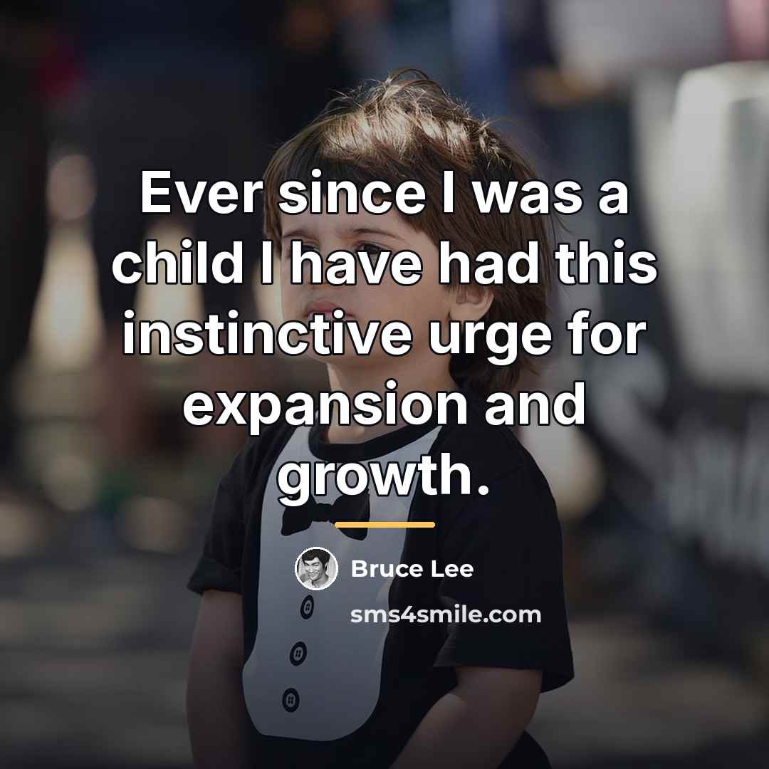 “Ever since I was a child I have had this…” quote by Bruce Lee