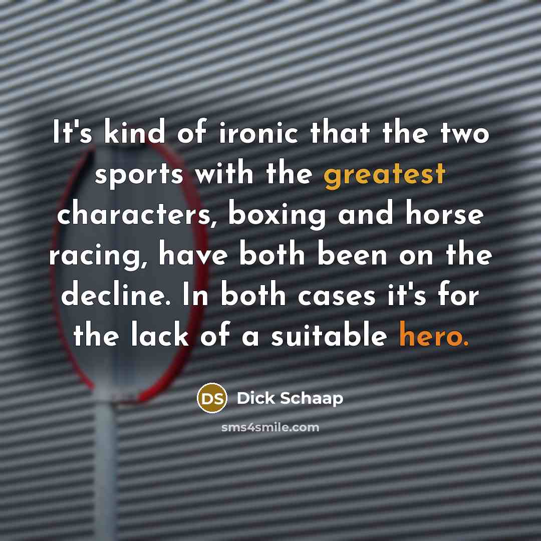 “It's kind of ironic that the two sports with the…” quote by Dick Schaap