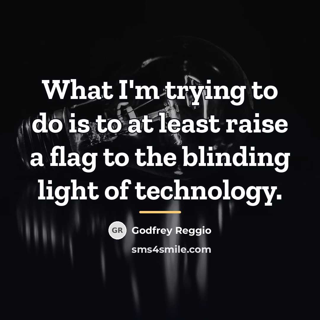 “What I'm trying to do is to at least raise…” quote by Godfrey Reggio