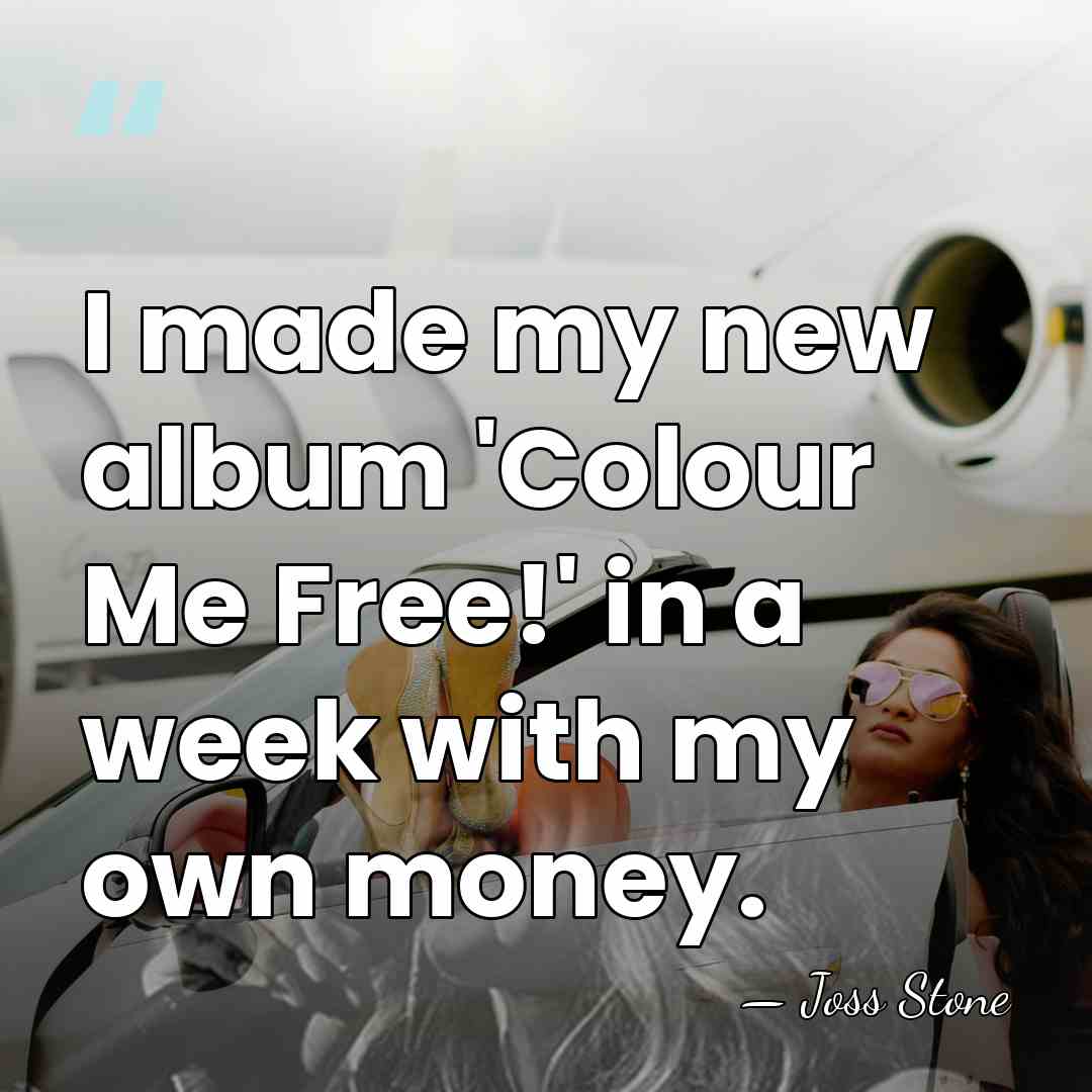 I made my new album 'Colour Me Free!' in a week with&hellip; - Joss Stone