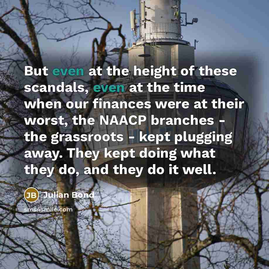“But even at the height of these scandals, even at…” quote by Julian Bond