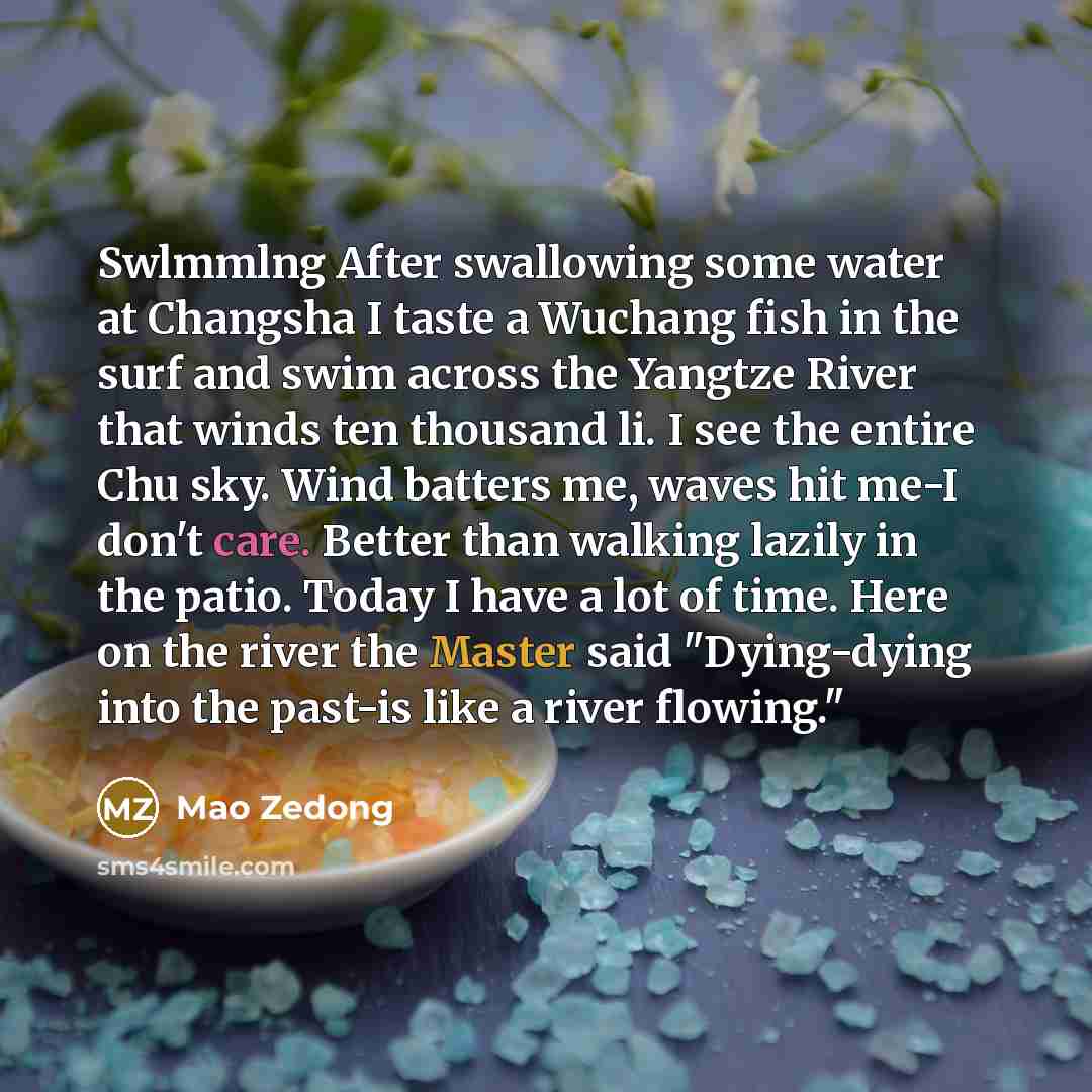 “Swlmmlng After swallowing some water at Changsha I taste a…” quote by Mao Zedong