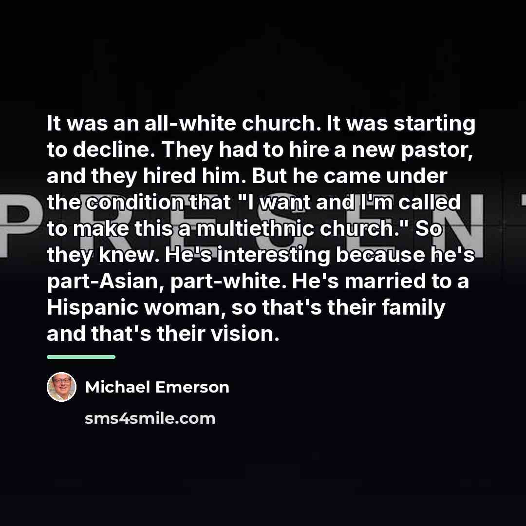 “It was an all-white church. It was starting to decline.…” quote by Michael Emerson