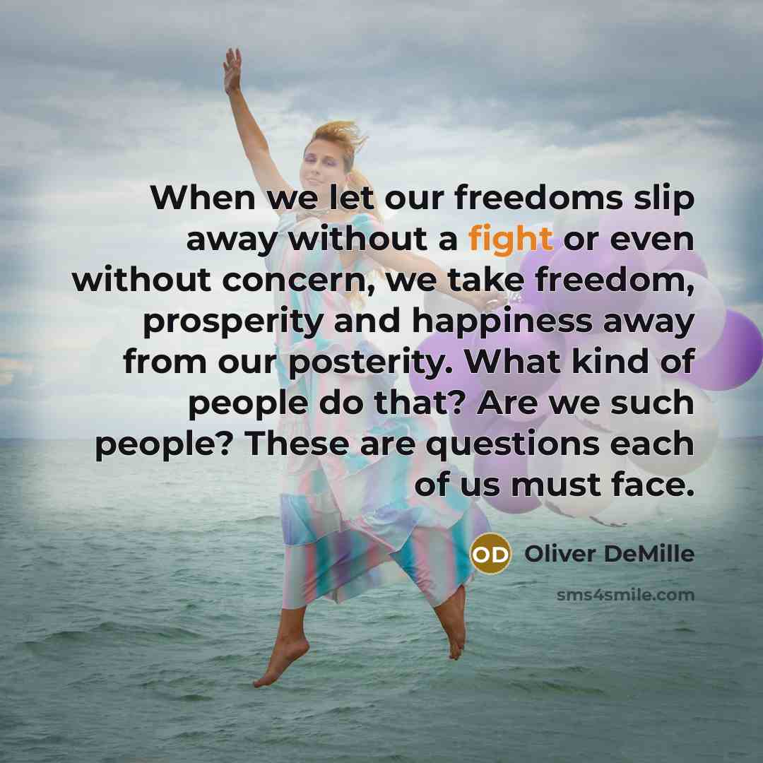 “When we let our freedoms slip away without a fight…” quote by Oliver DeMille