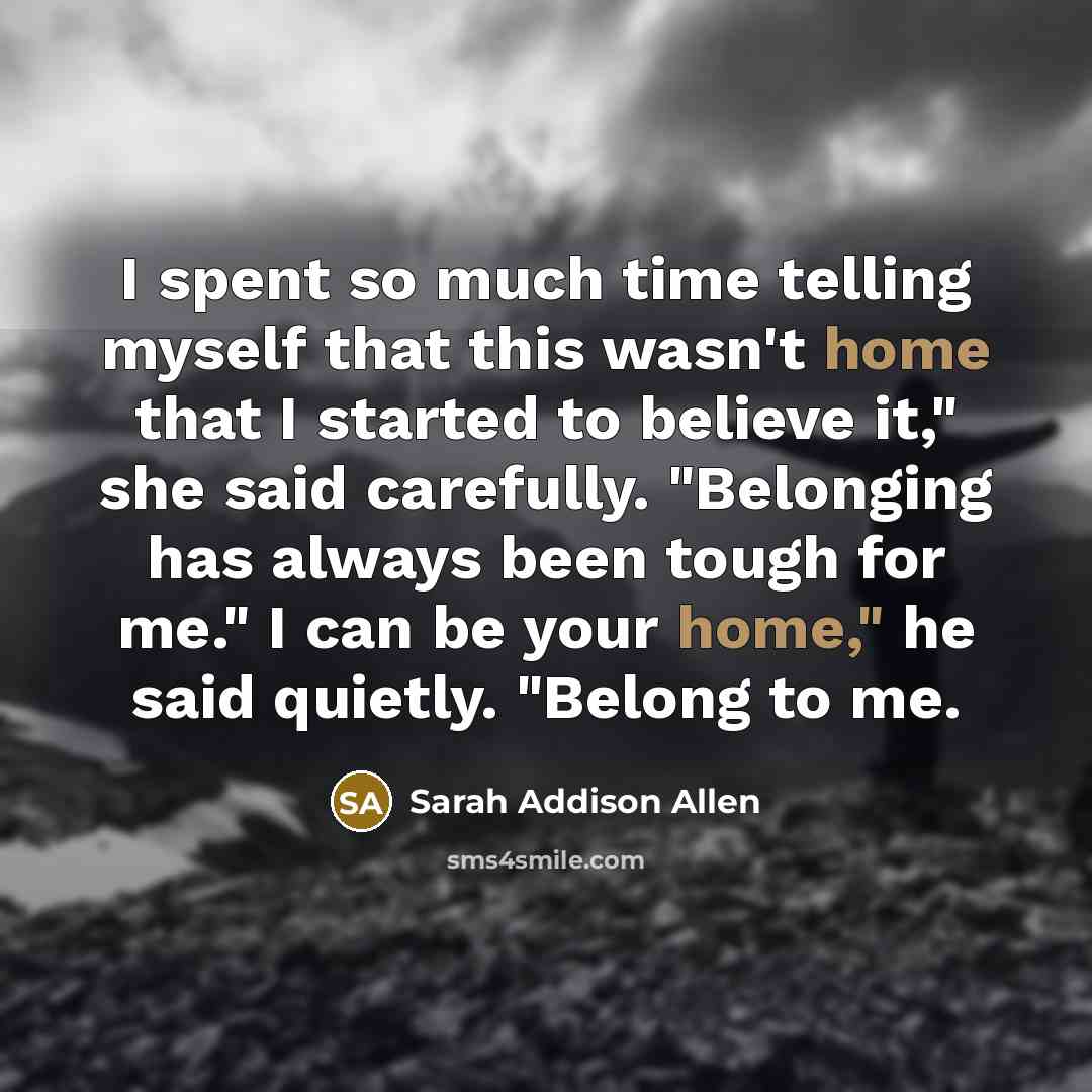 “I spent so much time telling myself that this wasn't…” quote by Sarah Addison Allen