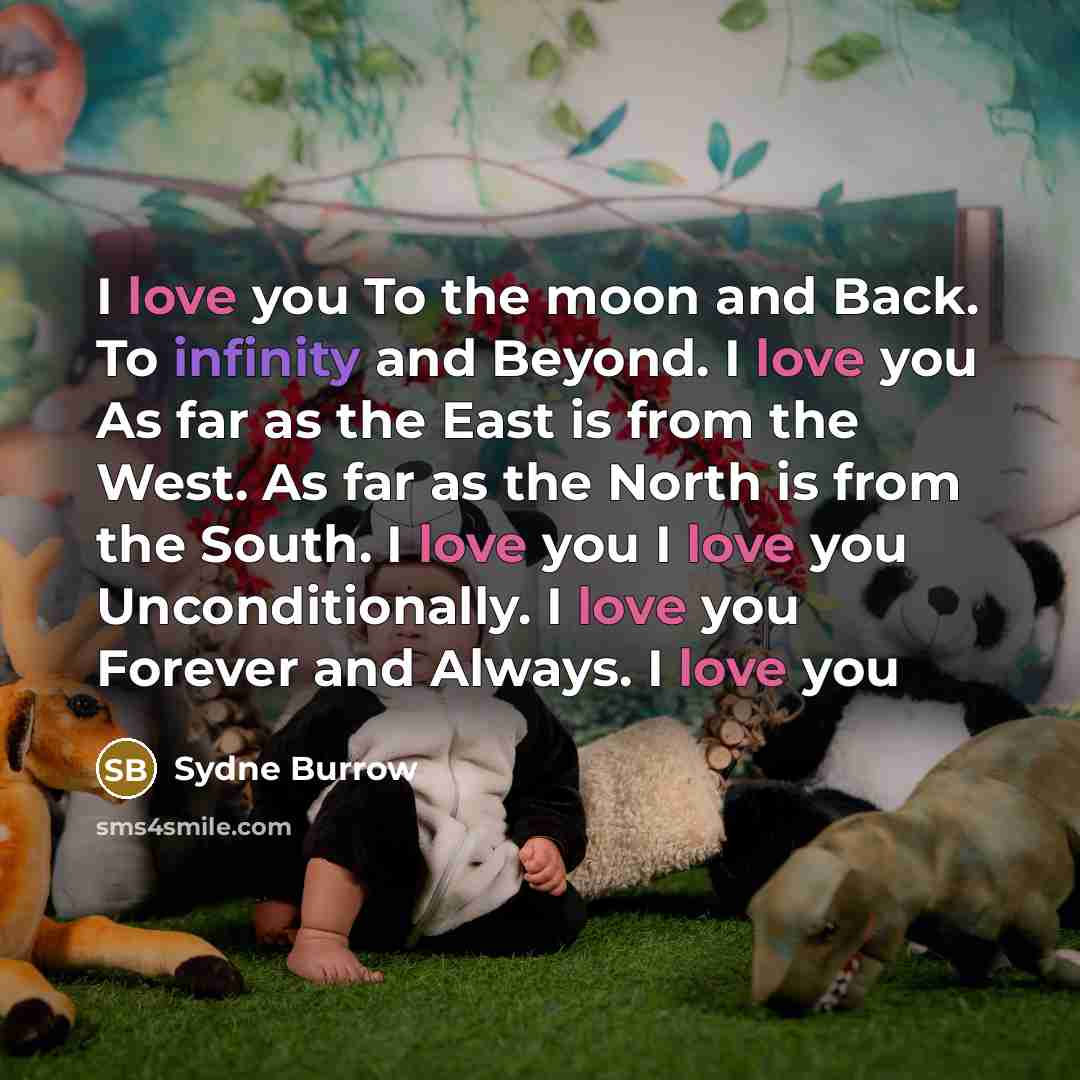 “I love you To the moon and Back. To infinity…” quote by Sydne Burrow