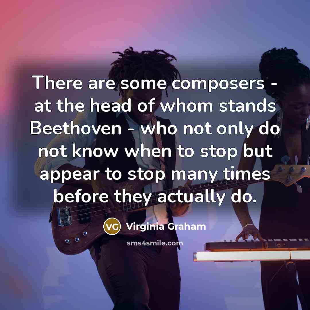 “There are some composers - at the head of whom…” quote by Virginia Graham
