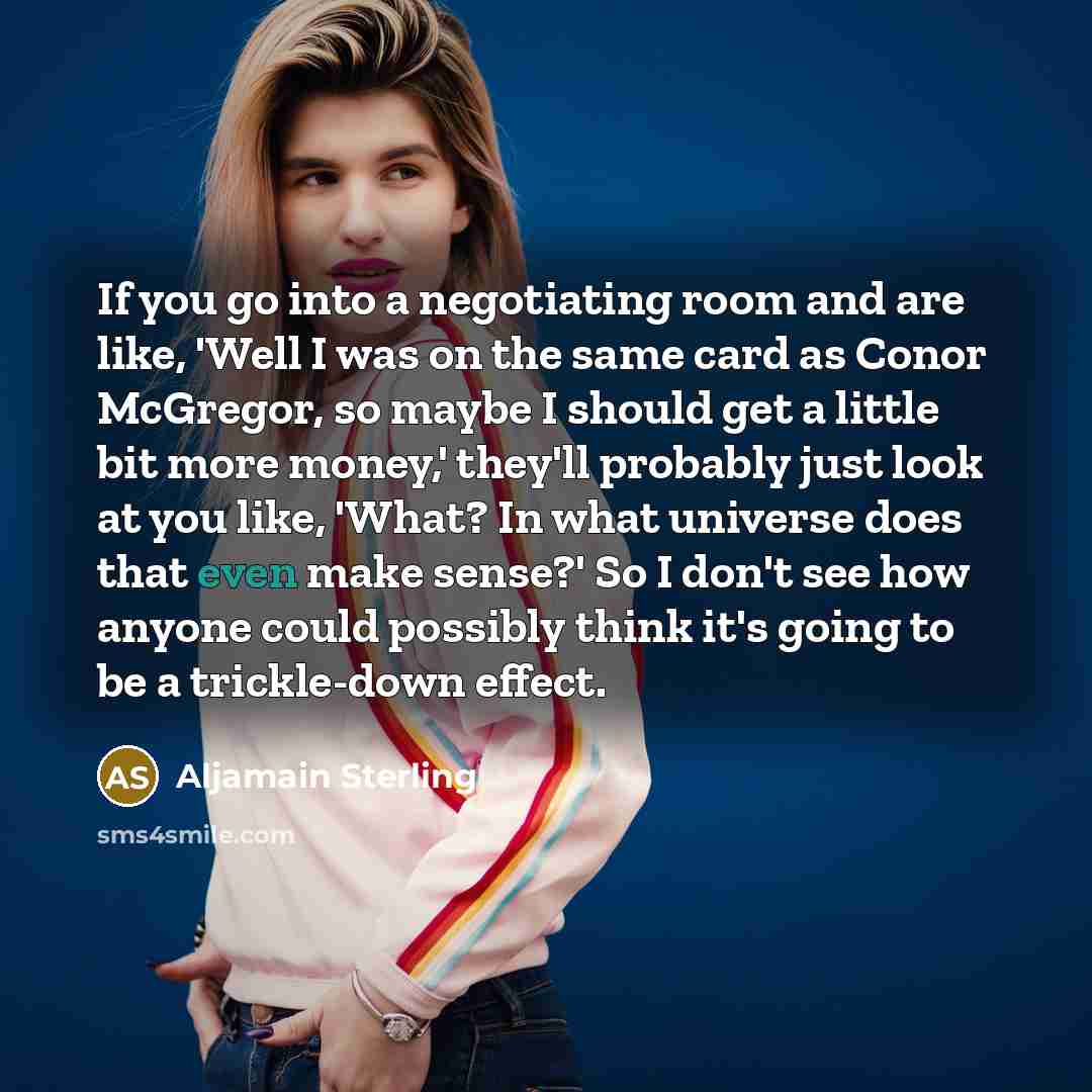 “If you go into a negotiating room and are like,…” quote by Aljamain Sterling