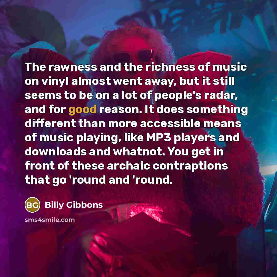 “The rawness and the richness of music on vinyl almost…” quote by Billy Gibbons