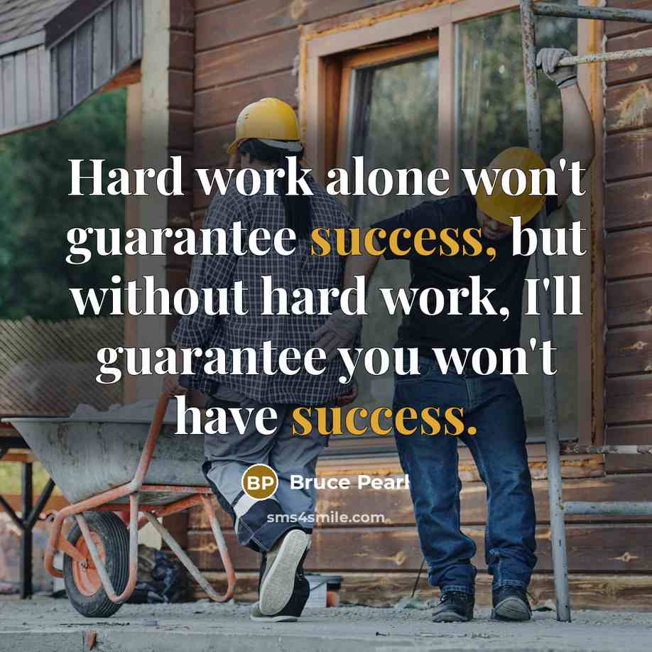 “Hard work alone won't guarantee success, but without hard work,…” quote by Bruce Pearl