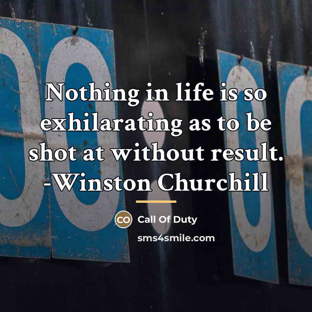 “Nothing in life is so exhilarating as to be shot…” quote by Call Of Duty