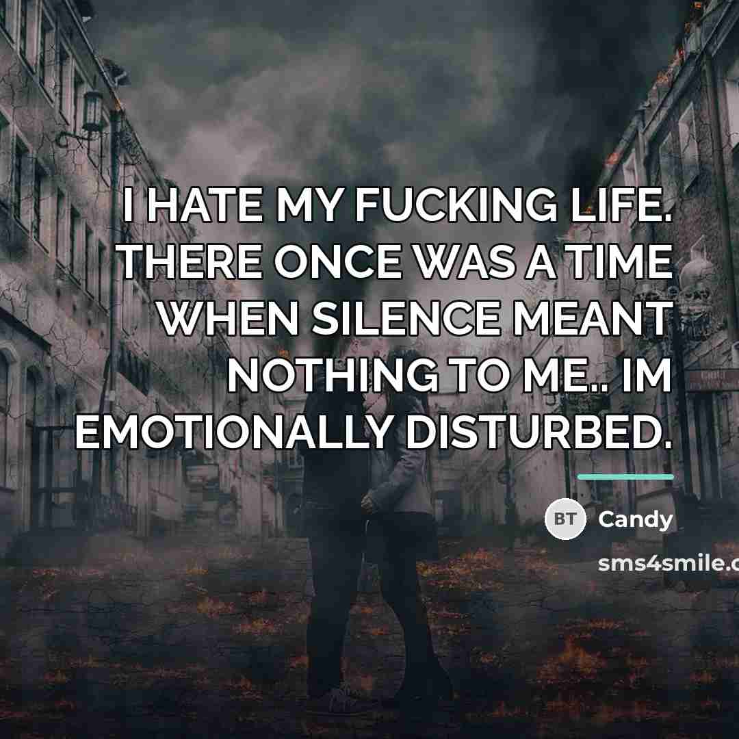 “I HATE MY FUCKING LIFE. THERE ONCE WAS A TIME…” quote by Candy