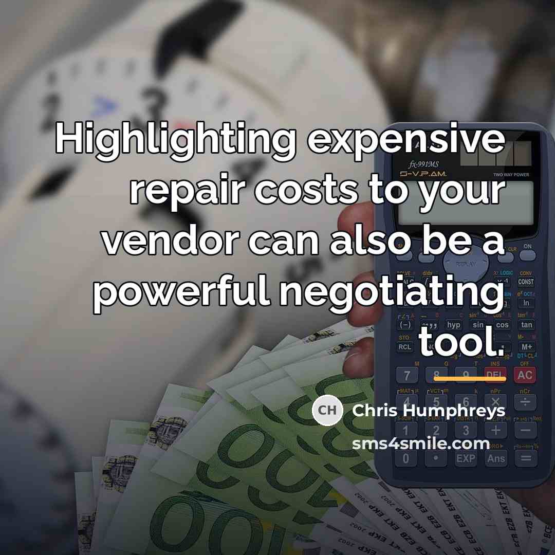“Highlighting expensive repair costs to your vendor can also be…” quote by Chris Humphreys