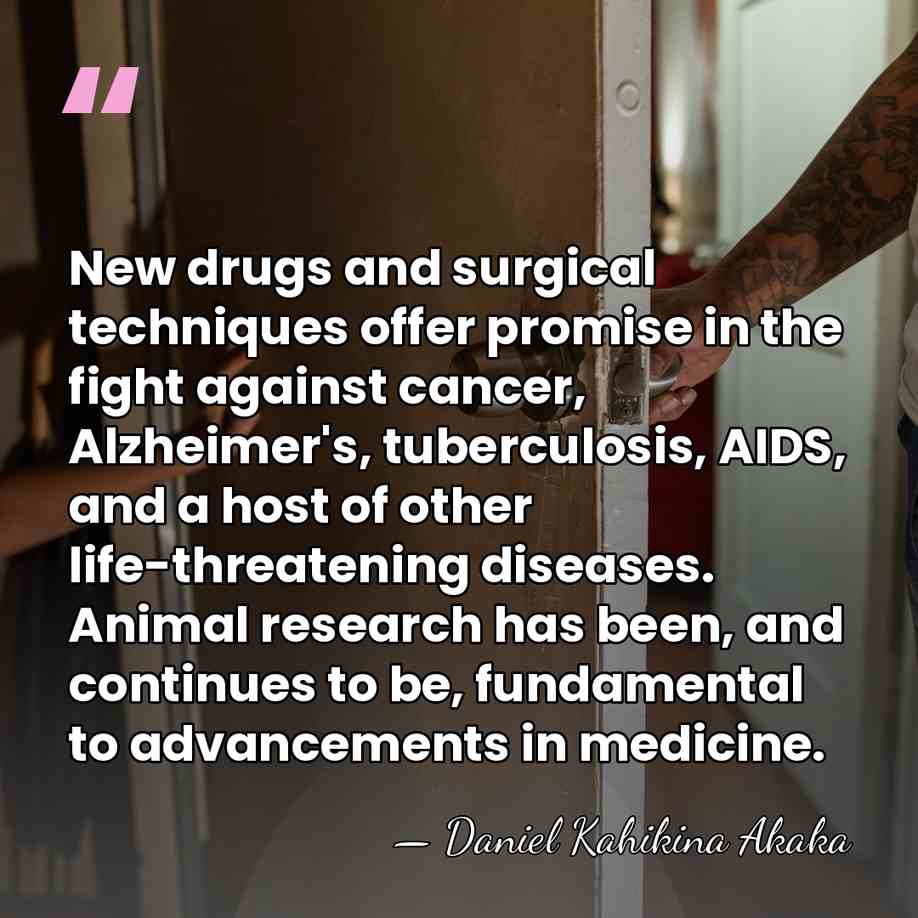 New drugs and surgical techniques offer promise in the fight against cancer,&hellip; - Daniel Kahikina Akaka