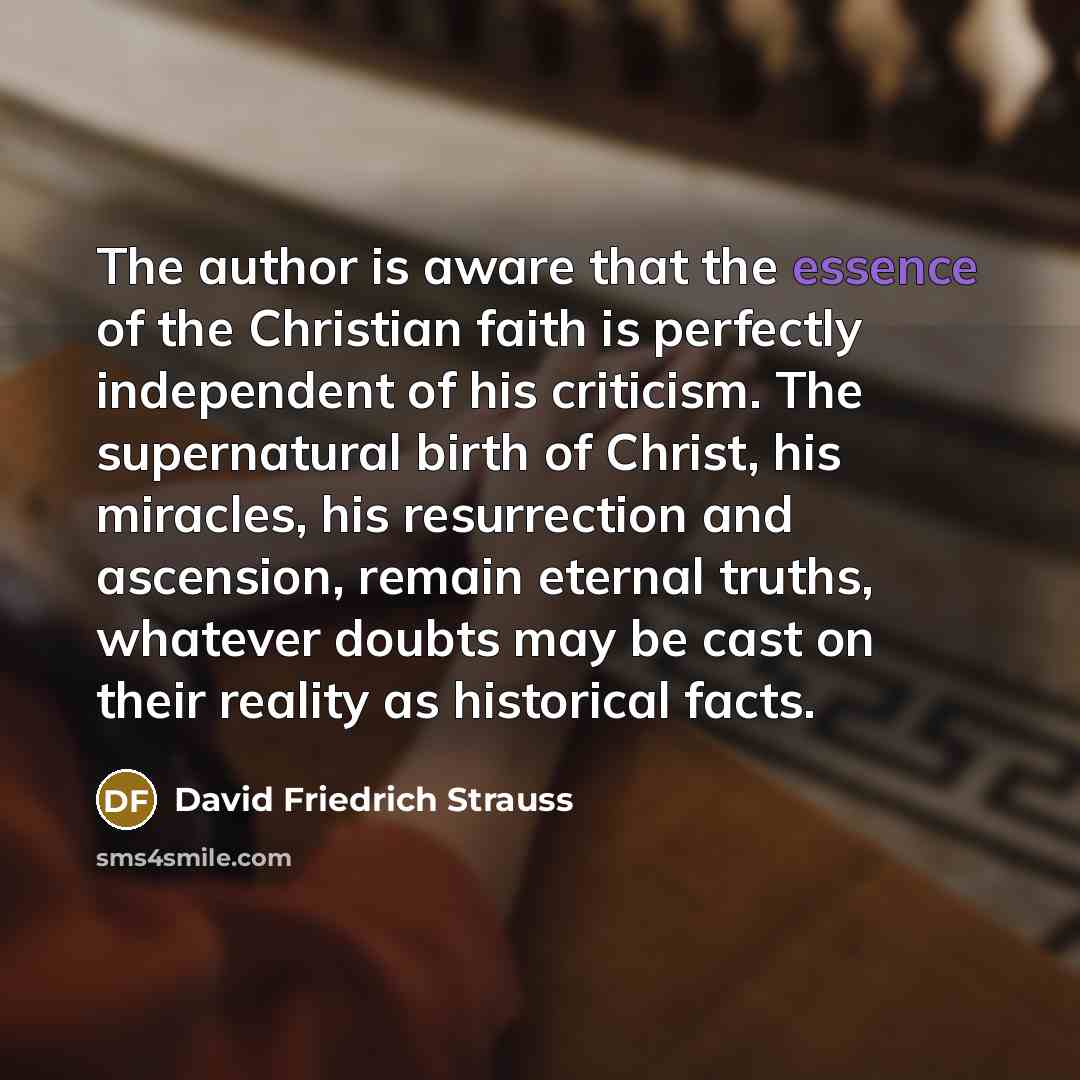 “The author is aware that the essence of the Christian…” quote by David Friedrich Strauss