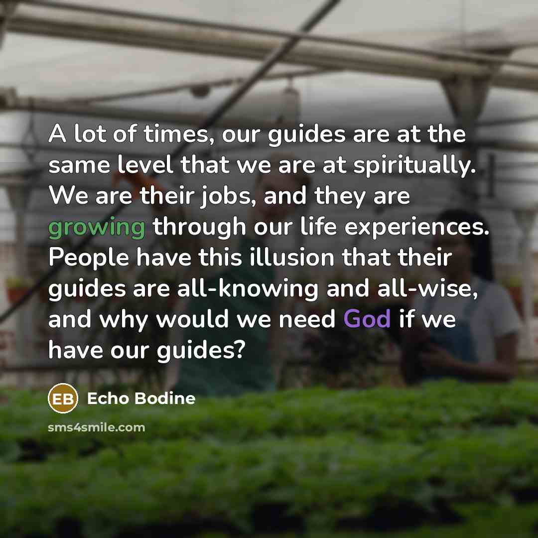 “A lot of times, our guides are at the same…” quote by Echo Bodine