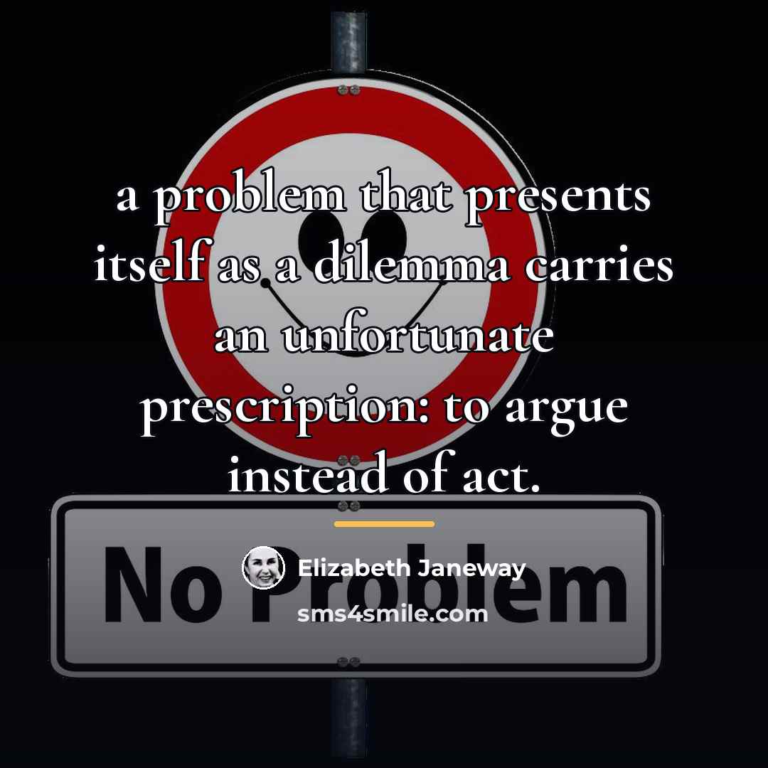 “a problem that presents itself as a dilemma carries an…” quote by Elizabeth Janeway