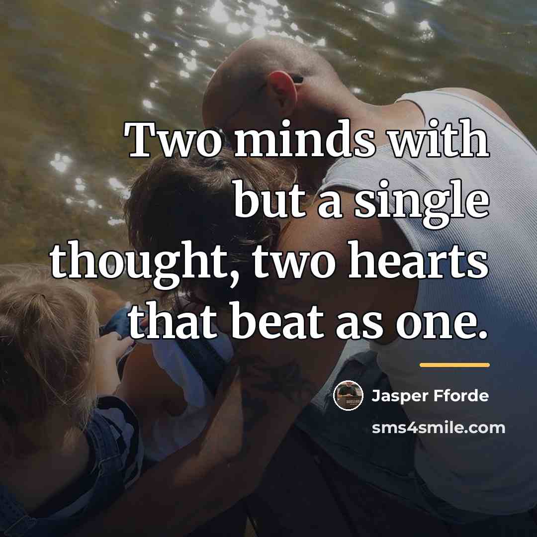 “Two minds with but a single thought, two hearts that…” quote by Jasper Fforde
