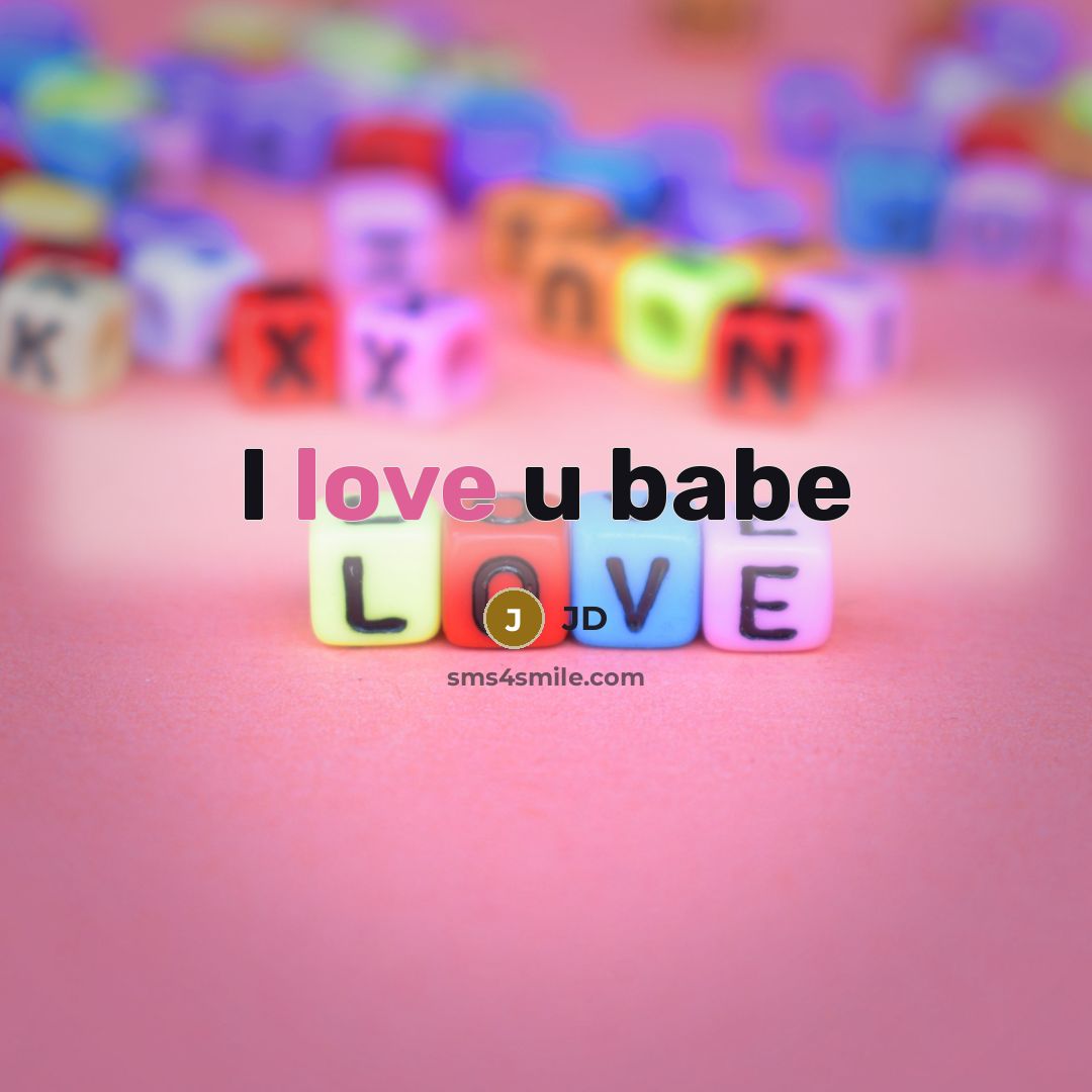 “I love u babe” quote by Jd