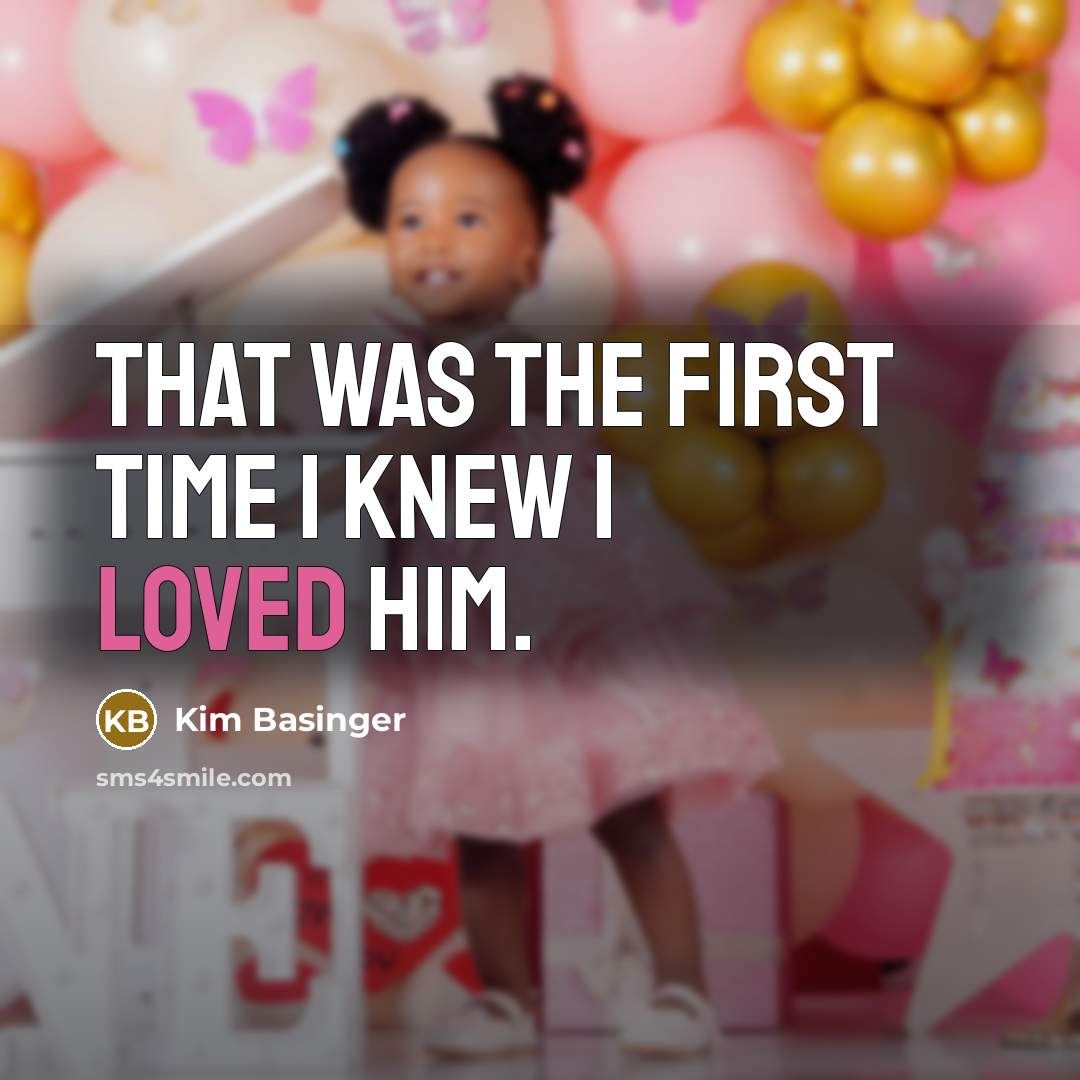 “That was the first time I knew I loved him.…” quote by Kim Basinger