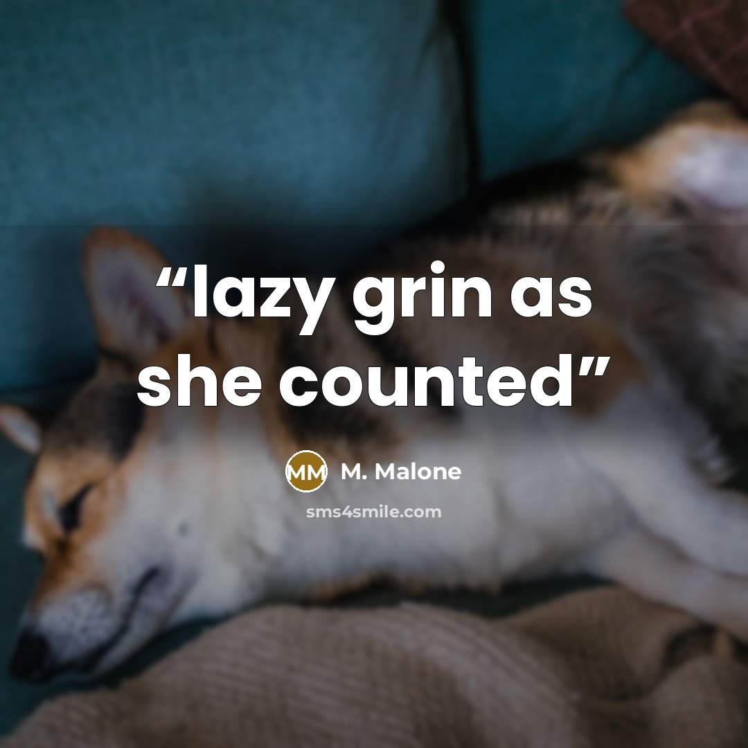 “lazy grin as she counted” quote by M. Malone