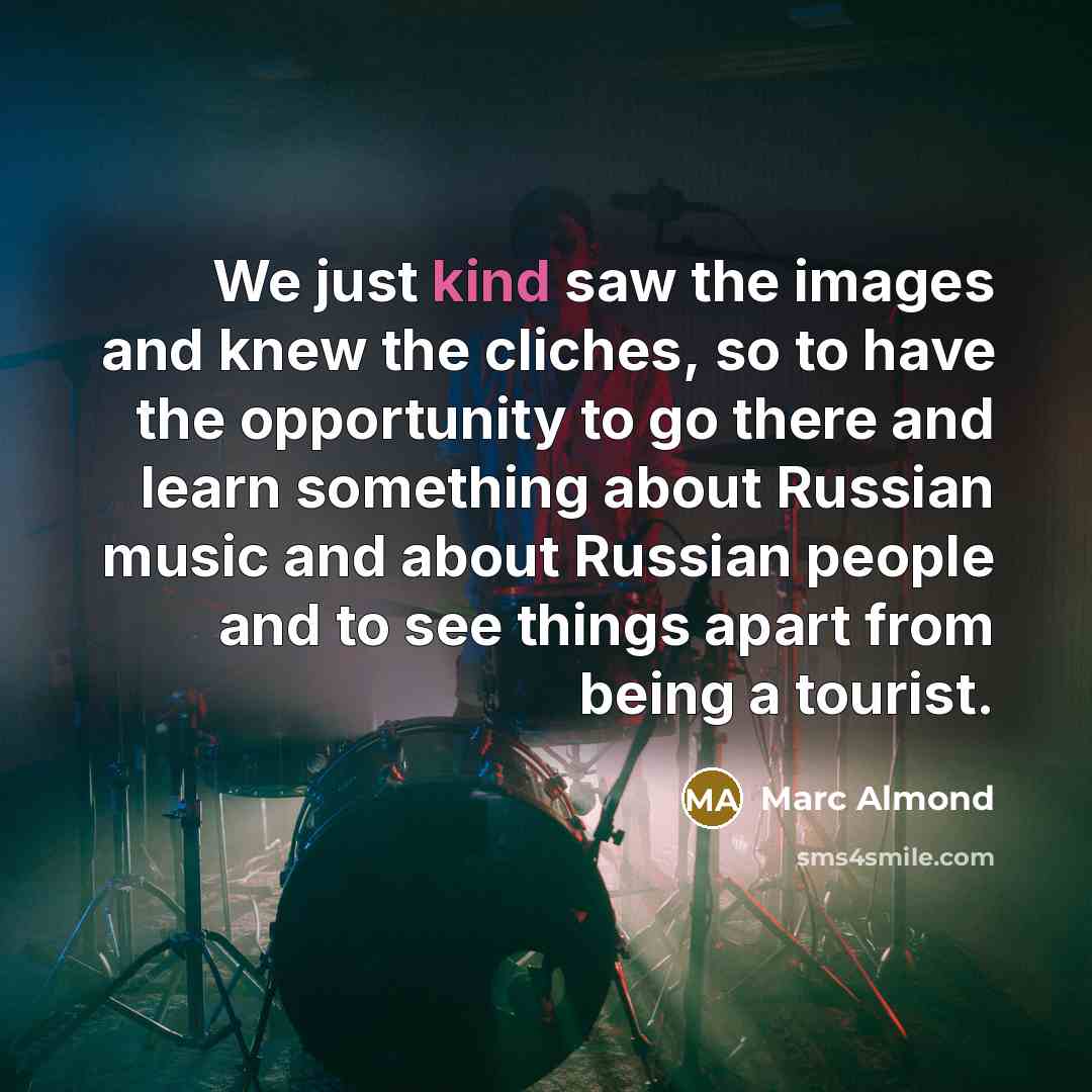 “We just kind saw the images and knew the cliches,…” quote by Marc Almond