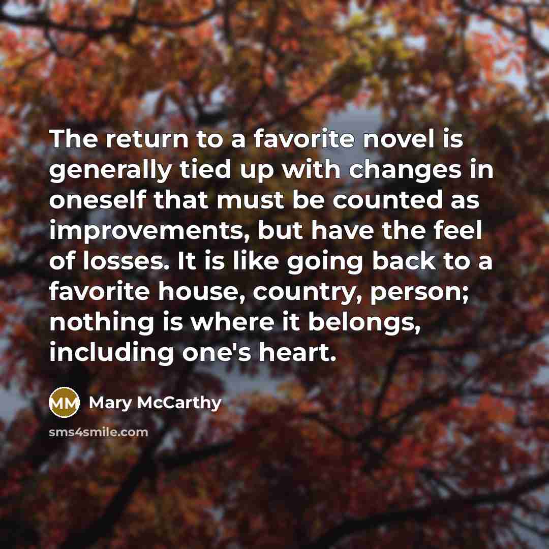 “The return to a favorite novel is generally tied up…” quote by Mary McCarthy