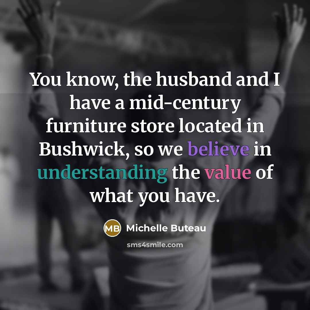 “You know, the husband and I have a mid-century furniture…” quote by Michelle Buteau