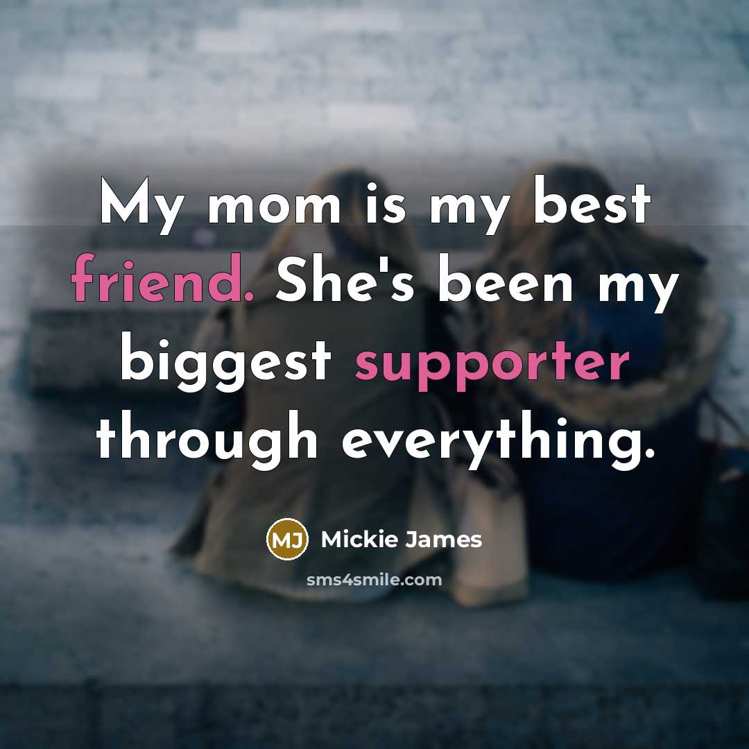 “My mom is my best friend. She's been my biggest…” quote by Mickie James