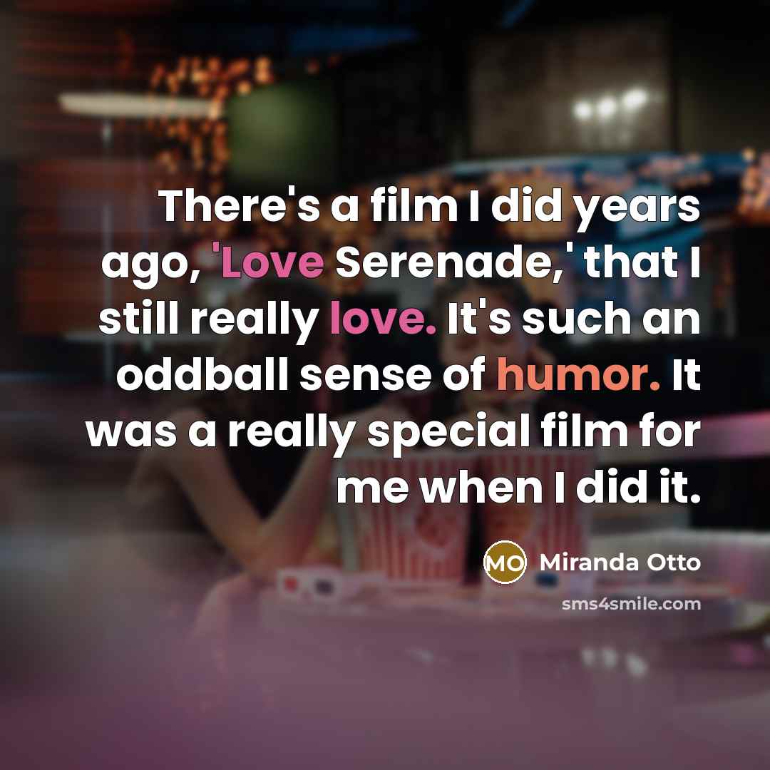 “There's a film I did years ago, 'Love Serenade,' that…” quote by Miranda Otto